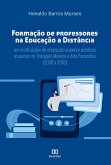 Formação de professores na educação a distância em instituições de educação superior públicas atuantes no Triângulo Mineiro e Alto Paranaíba (2000 a 2018) (eBook, ePUB)