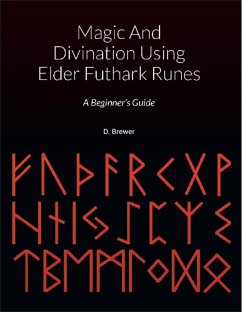 Cover Magic And Divination Using Elder Futhark Runes (eBook, ePUB)