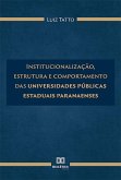 Institucionalização, estrutura e comportamento das universidades públicas estaduais paranaenses (eBook, ePUB)