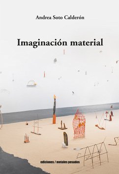 Imaginación material (eBook, ePUB) - Calderón, Andrea Soto