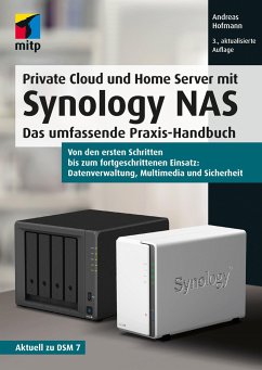 Private Cloud und Home Server mit Synology NAS - Hofmann, Andreas