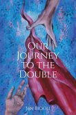 Our Journey to the Double (eBook, ePUB)
