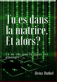 Cover Tu es dans la matrice. Et alors? (eBook, ePUB)