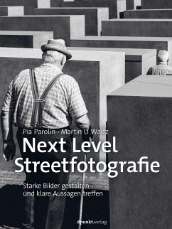 Next Level Streetfotografie - Parolin, Pia;Waltz, Martin U