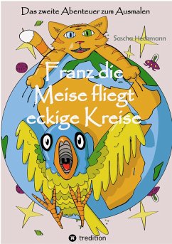 Franz die Meise fliegt eckige Kreise (eBook, ePUB) - Heckmann, Sascha