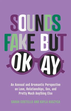 Sounds Fake But Okay (eBook, ePUB) - Costello, Sarah; Kaszyca, Kayla