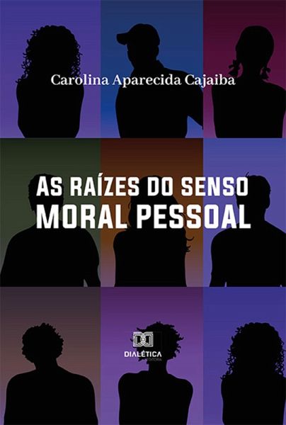 As raízes do senso moral pessoal (eBook, ePUB) As raízes do senso moral pessoal (eBook, ePUB)
