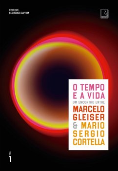 O tempo e a vida (Vol. 1 Segredos da vida) (eBook, ePUB) - Gleiser, Marcelo; Cortella, Mario Sergio