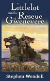 Littlelot and the Rescue of Gwenevere (eBook, ePUB)
