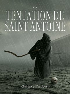 La Tentation de Saint Antoine (eBook, ePUB) - Flaubert, Gustave