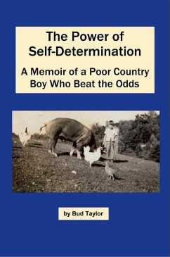 Cover The Power of Self-Determination A Memoir of a Poor Country Boy Who Beat the Odds (eBook, ePUB)