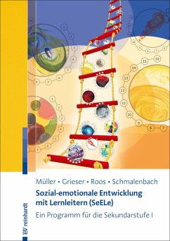 Sozial-emotionale Entwicklung mit Lernleitern (SeELe) (eBook, PDF) - Müller, Thomas; Grieser, Anja; Roos, Stefanie; Schmalenbach, Christine