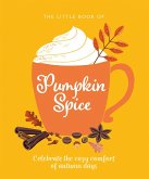 The Little Book of Pumpkin Spice (eBook, ePUB)