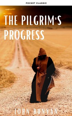 The Pilgrim's Progress (eBook, ePUB) - Bunyan, John; Classic, Pocket