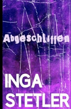 Abgeschliffen - Stetler, Inga