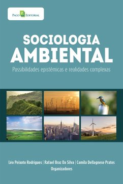Sociologia ambiental (eBook, ePUB) - Rodrigues, Léo Peixoto; Silva, Rafael Braz da; Prates, Camila Dellagnese
