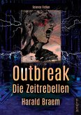 Outbreak - Die Zeitrebellen (eBook, ePUB)