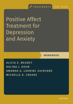 Positive Affect Treatment for Depression and Anxiety (eBook, PDF) - Meuret, Alicia E.; Dour, Halina; Loerinc Guinyard, Amanda; Craske, Michelle G.