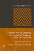 A prisão após a segunda instância no Supremo Tribunal Federal (eBook, ePUB)