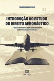 Introdução ao Estudo do Direito Aeronáutico (eBook, ePUB)