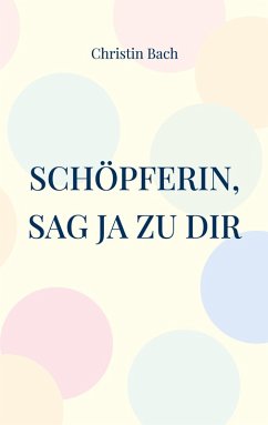 Schöpferin, sag Ja zu Dir - Bach, Christin