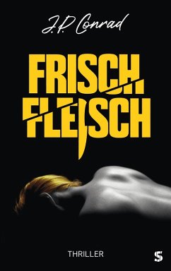 Frischfleisch (eBook, ePUB) - Conrad, J. P.