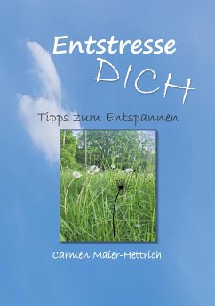 Entstresse Dich - Maier-Hettrich, Carmen