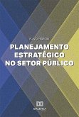 Planejamento Estratégico no Setor Público (eBook, ePUB)