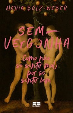 Sem-vergonha (eBook, ePUB) - Bolz-Weber, Nadia