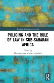 Policing and the Rule of Law in Sub-Saharan Africa (eBook, ePUB)