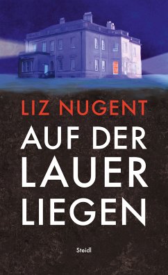 Auf der Lauer liegen (eBook, ePUB) - Nugent, Liz