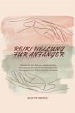 Reiki Heilung Für Anfänger (eBook, ePUB)