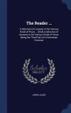 The Reader ...: A Selection of Lessons in the Various Kinds of Prose ... [And] a Selection of Lessons in the Various Kinds of Verse. B