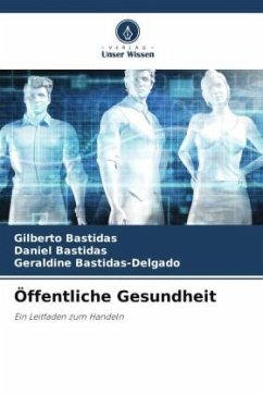 Öffentliche Gesundheit - Bastidas, Gilberto;Bastidas, Daniel;Bastidas-Delgado, Geraldine