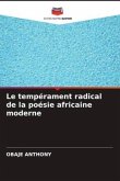 Le tempérament radical de la poésie africaine moderne