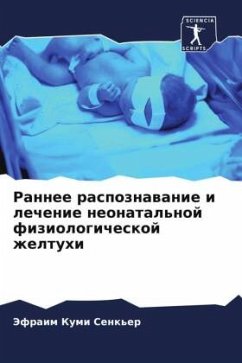 Rannee raspoznawanie i lechenie neonatal'noj fiziologicheskoj zheltuhi - Senk'er, Jefraim Kumi