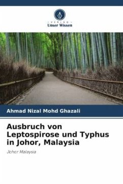 Ausbruch von Leptospirose und Typhus in Johor, Malaysia - Mohd Ghazali, Ahmad Nizal