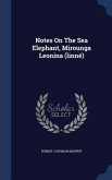 Notes On The Sea Elephant, Mirounga Leonina (linné)