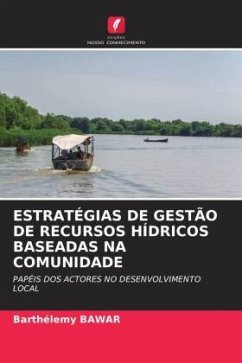 ESTRATÉGIAS DE GESTÃO DE RECURSOS HÍDRICOS BASEADAS NA COMUNIDADE - Bawar, Barthélemy