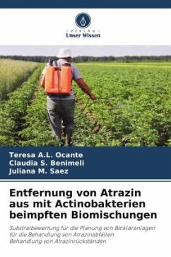 Entfernung von Atrazin aus mit Actinobakterien beimpften Biomischungen - Ocante, Teresa A.L.;Benimeli, Claudia S.;Saez, Juliana M.