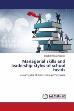 Managerial skills and leadership styles of school heads - Roxas-Gallardo, Elizabeth