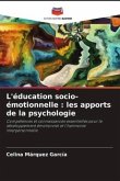 L'éducation socio-émotionnelle : les apports de la psychologie