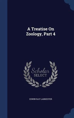 A Treatise On Zoology, Part 4 - Lankester, Edwin Ray