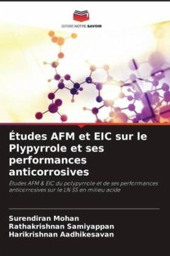 Études AFM et EIC sur le Plypyrrole et ses performances anticorrosives - Mohan, Surendiran;Samiyappan, Rathakrishnan;Aadhikesavan, Harikrishnan