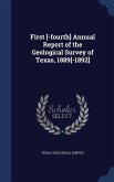 First [-fourth] Annual Report of the Geological Survey of Texas, 1889[-1892]