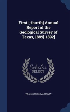 First [-fourth] Annual Report of the Geological Survey of Texas, 1889[-1892]