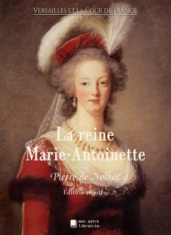 La reine Marie-Antoinette - De Nolhac, Pierre