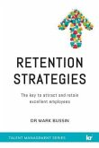 Retention Strategies: The key to attract and retain excellent employees