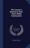 The Courser's Manual Or Stud-Book. [With] Continuation