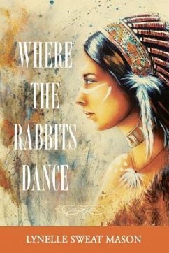 Where the Rabbits Dance - Mason, Lynelle Sweat